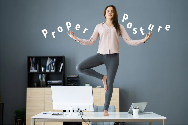 Proper Posture